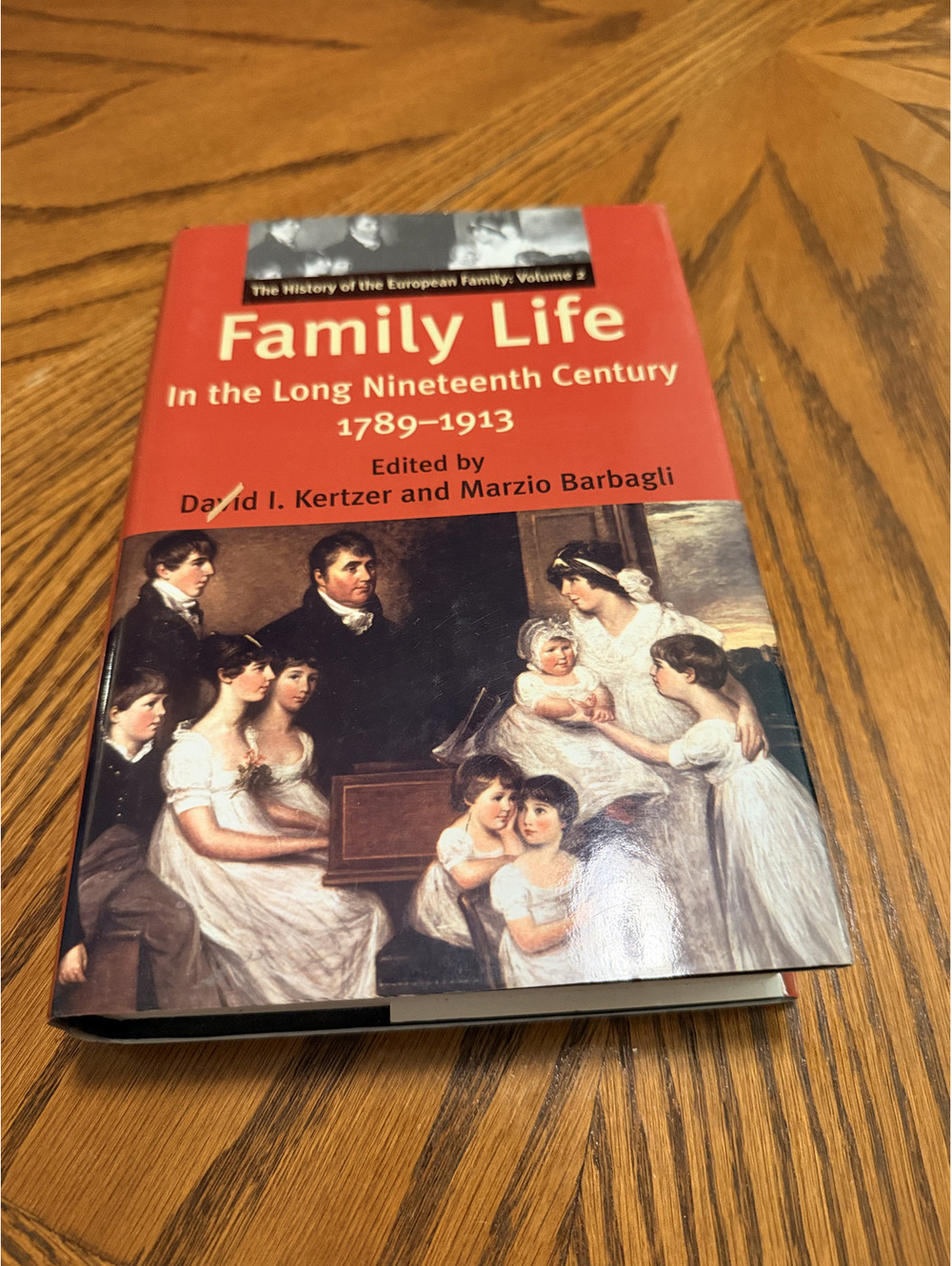 Family Life Long Nineteenth Century Kertzer Barbagli 2002 Yale 1st Ed DJ HC Vol2